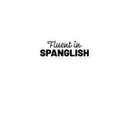 Fluent in Spanglish Vynyl Sticker